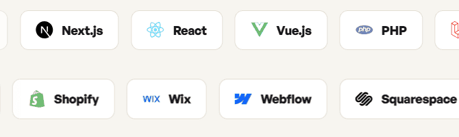 Embed on any platform — Next.js, React, Vue.js, PHP, Laravel, Shopify, Wix, Webflow, Squarespace, and more